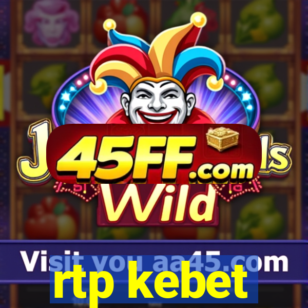 rtp kebet